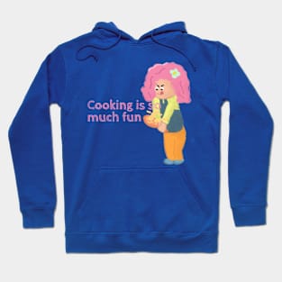 Cooking is so much fun Hoodie